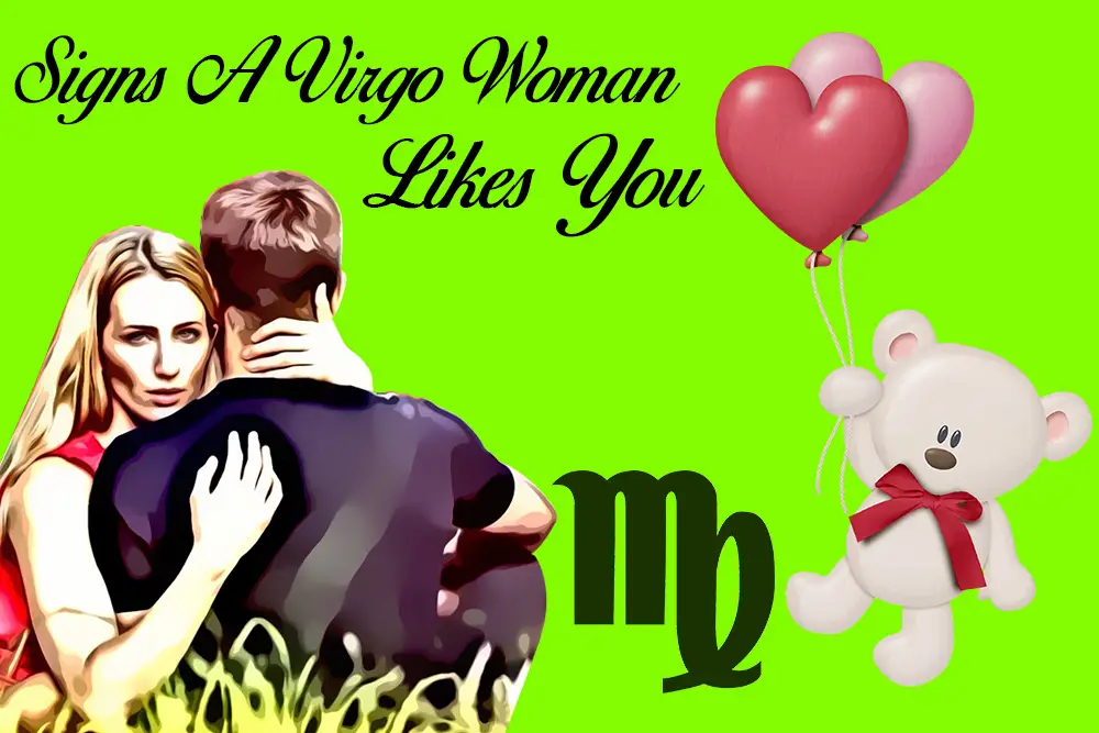Signs a Virgo Woman Likes You