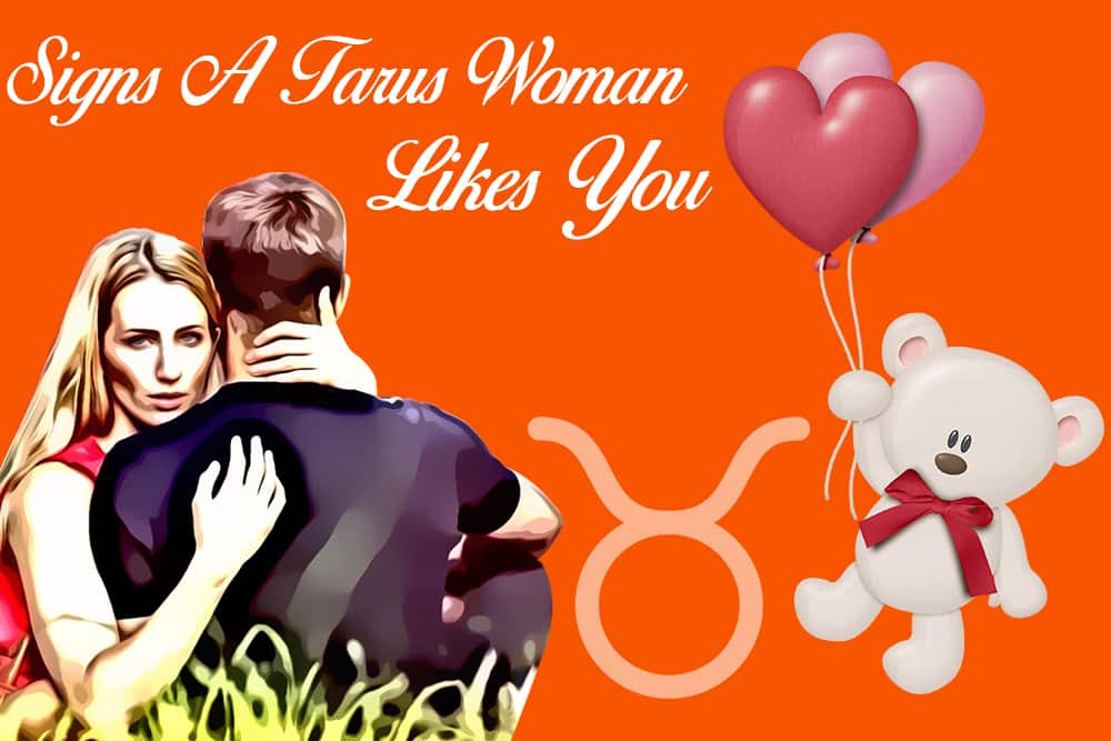 12 Obvious Signs a Taurus Woman Likes You