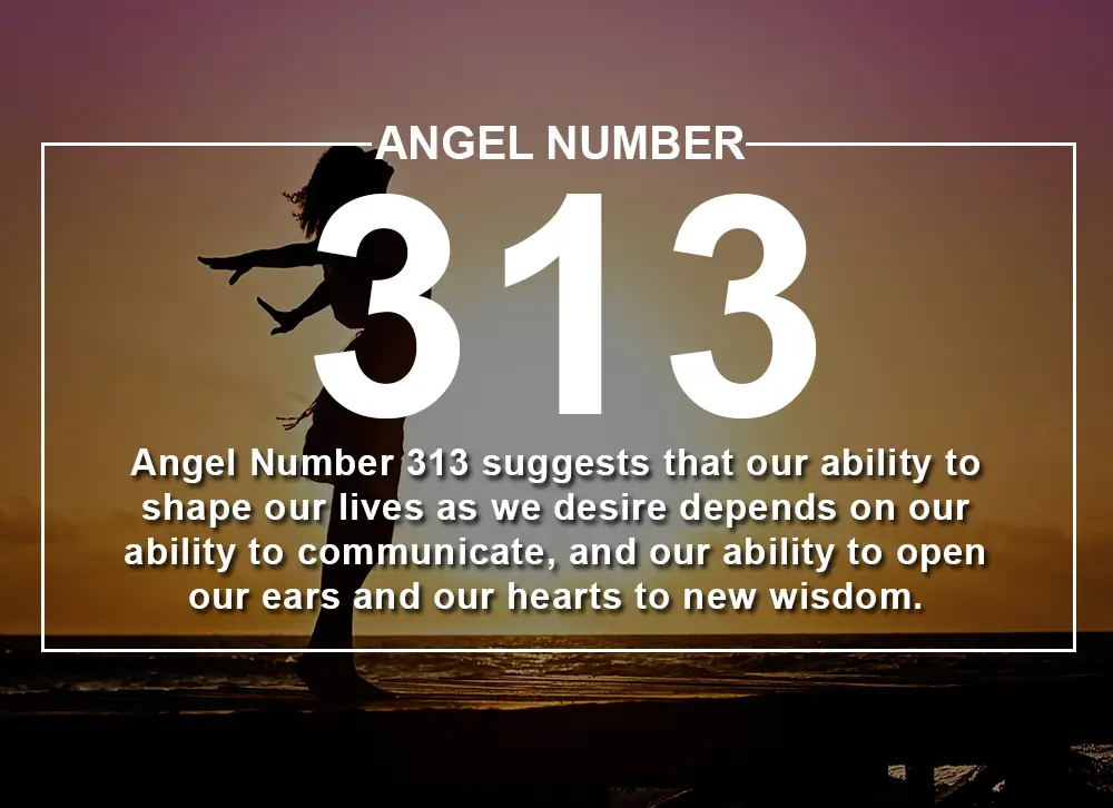 Angel Number 313 Meanings