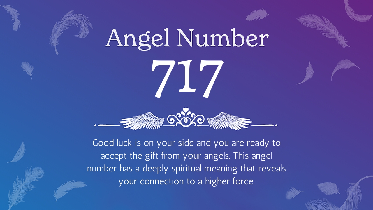 Angel Number 717 Meaning and Symbolism