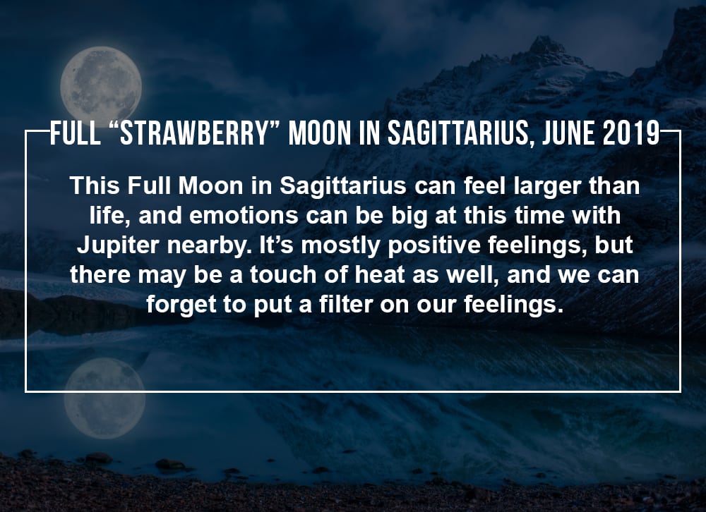 How to Make the Most of the Full Moon in Sagittarius, June 2019