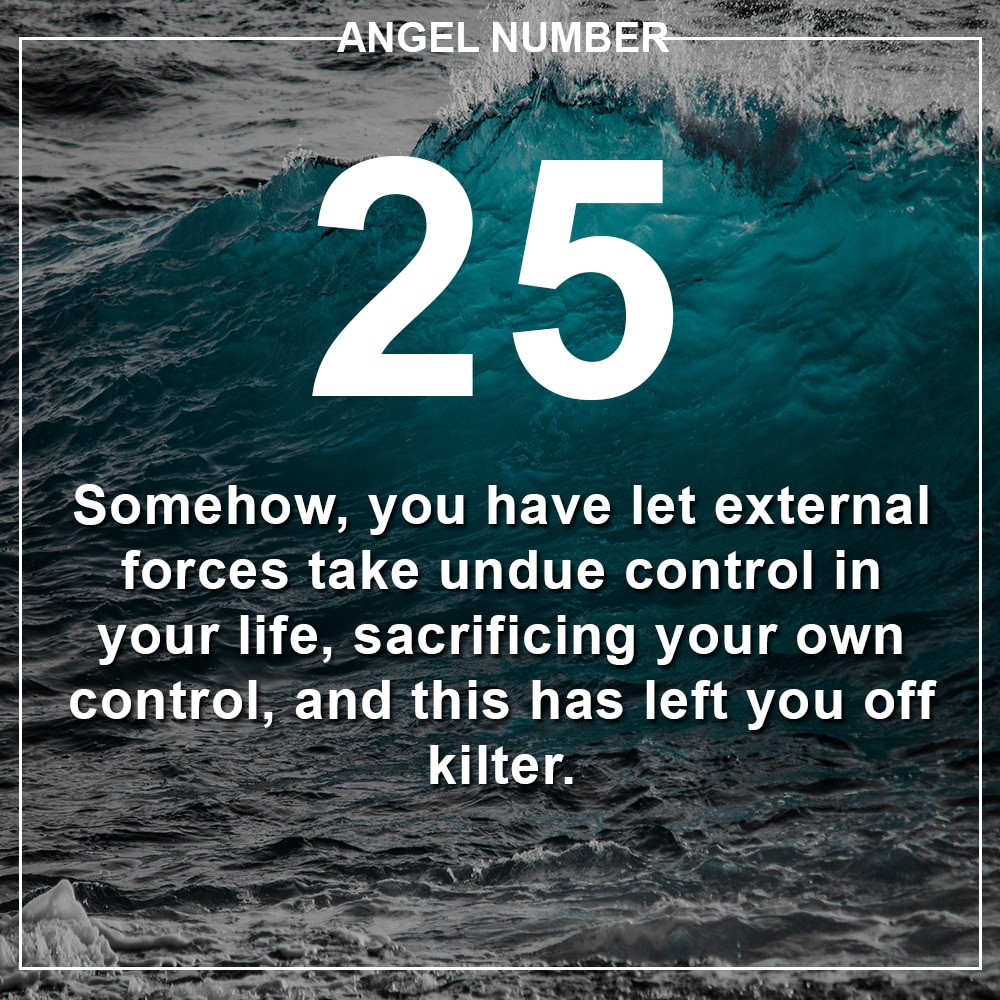 Angel Number 25 Meanings – Why Are You Seeing 25?