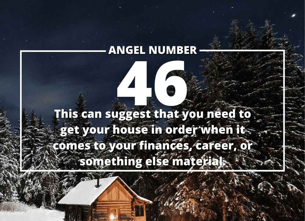 Angel Number 46 Meanings – Why Are You Seeing 46