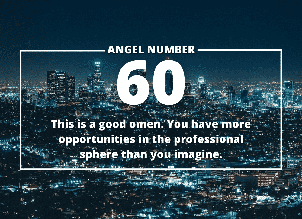 Angel Number 60 Meanings – Why Are You Seeing 60