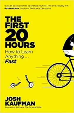 The First 20 Hours How to Learn Anything Fast