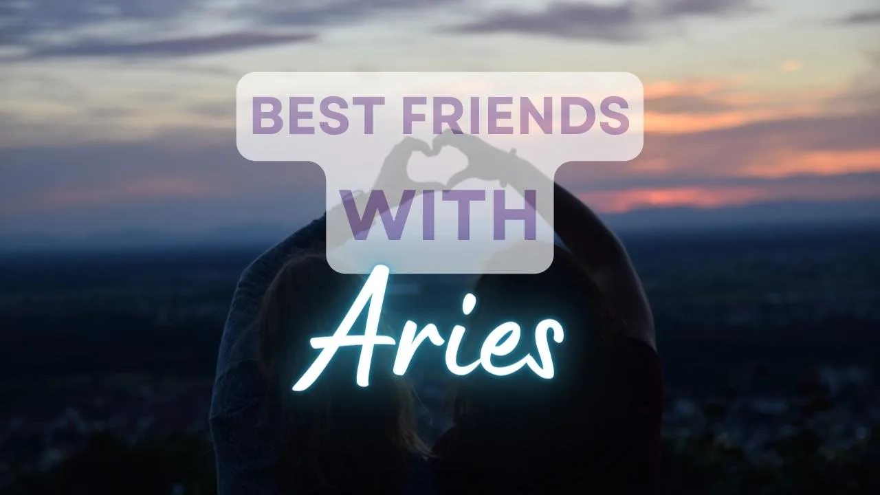 Be Best Friends with Aries