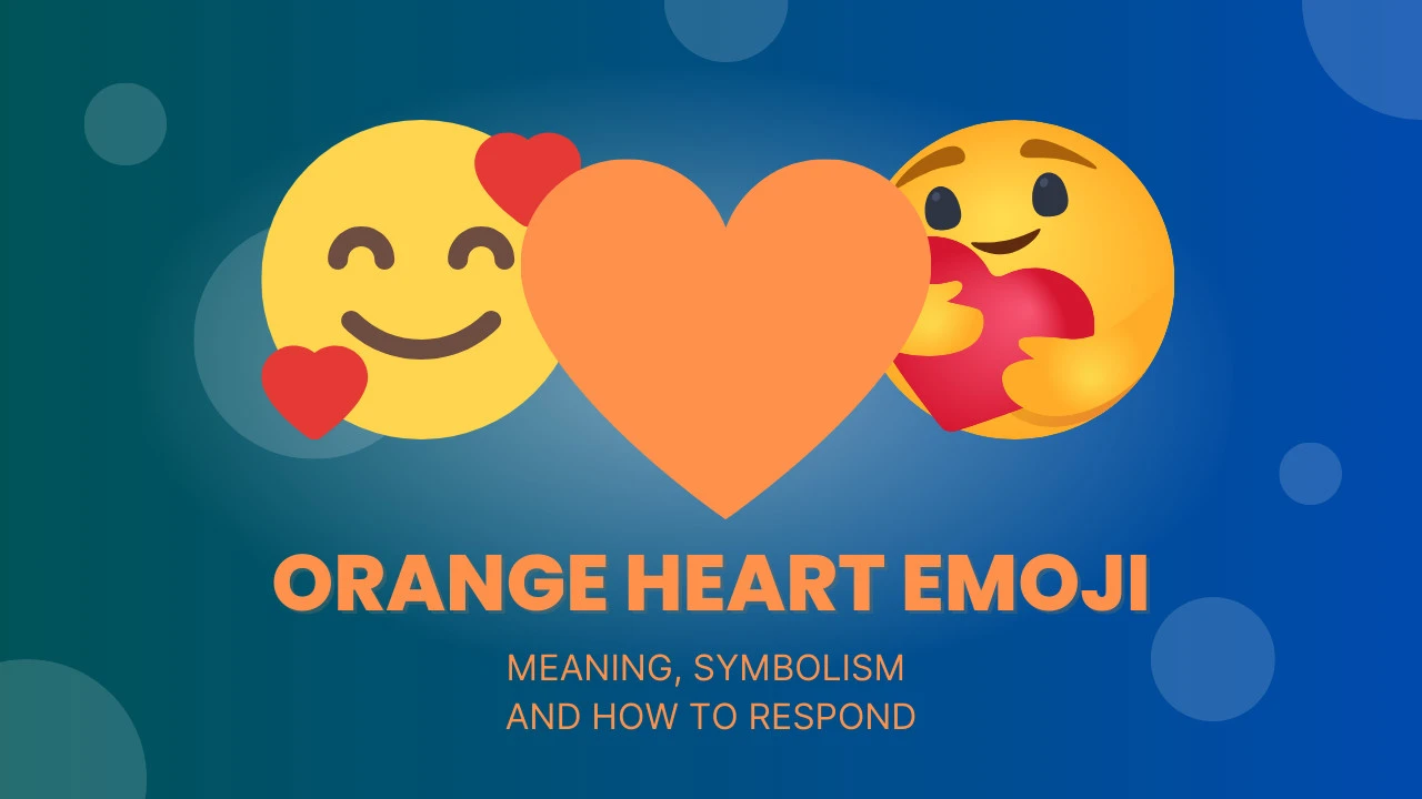 Orange Heart Emoji Meaning🧡 and How to Respond