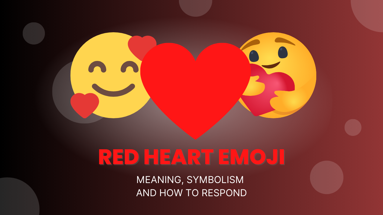 Red Heart Emoji Meaning❤️ and How to Respond