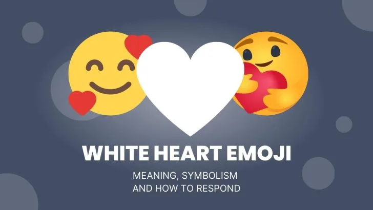 White Heart Emoji Meaning and How to Respond